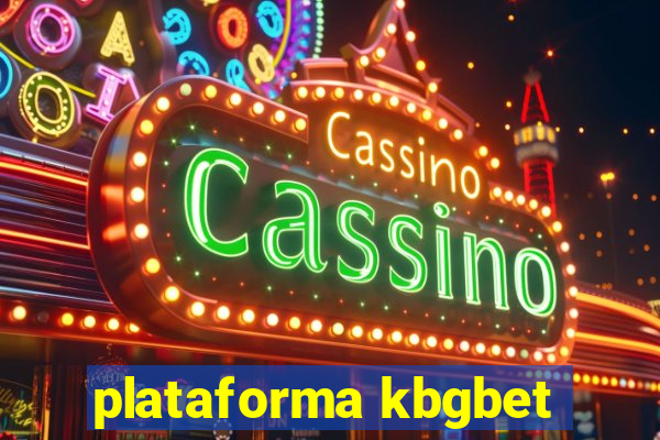 plataforma kbgbet